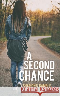 A Second Chance Sharion G Gamble 9781498434683
