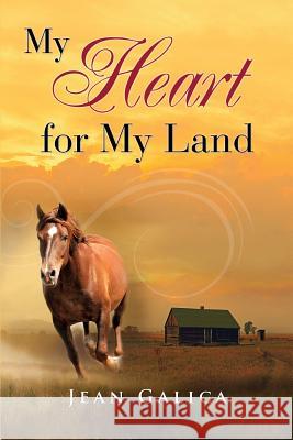 My Heart for My Land Jean Galica 9781498435581 Xulon Press