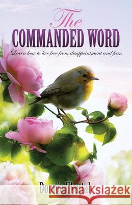 The Commanded Word Donnie Ukattah 9781498436298