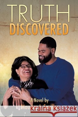 Truth Discovered Maurice J Seville 9781498436922