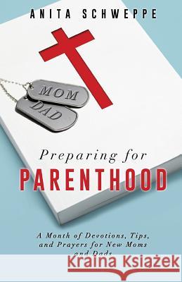 Preparing for Parenthood Anita Schweppe 9781498439596