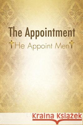 The Appointment L V Tennyson 9781498441254 Xulon Press