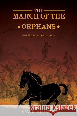 The March of the Orphans Kevin Horgan 9781498441858