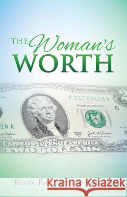 The Woman's Worth Kenya Richardson-Wilbert 9781498442527 Xulon Press