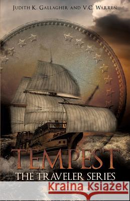 Tempest: The Traveler Series - Book 1 Judith K Gallagher, V C Warren 9781498443791