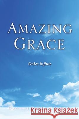 Amazing Grace Evangelist Roseline N Turenne 9781498444330 Xulon Press
