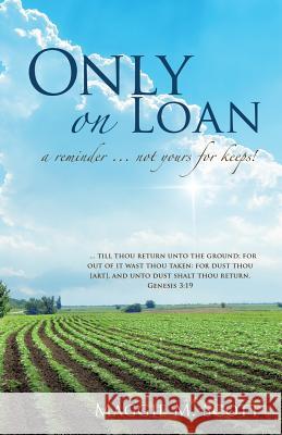 Only on Loan Maggie M Scott 9781498445580 Xulon Press