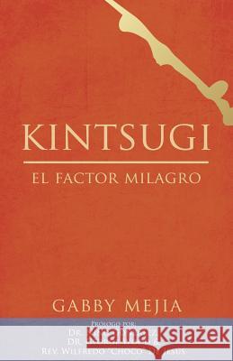 Kintsugi Gabby Mejia 9781498445641 Xulon Press