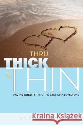 Thru Thick & Thin Dana M Rosser 9781498446006