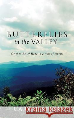 Butterflies In The Valley Carrie Steel 9781498446921