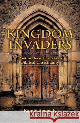 Kingdom Invaders Randy Kennedy 9781498447737