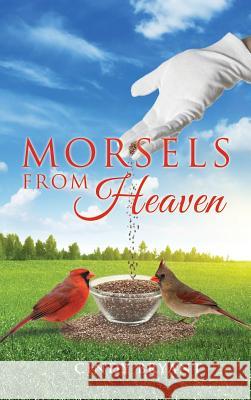 Morsels From Heaven Cindy Bryant 9781498447881 Xulon Press