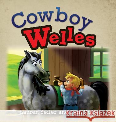 Cowboy Welles Lauren Seiler, Pam Duke 9781498447959