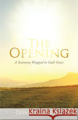 The Opening Donna L Fennell 9781498448321 Xulon Press