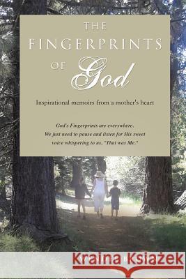 The Fingerprints of God Wendee Brown 9781498448390 Xulon Press