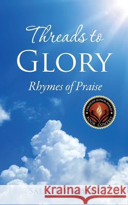 Threads to Glory Sally J Knower 9781498448734 Xulon Press