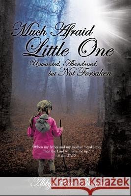 Much Afraid Little One Abbye Sue Binger 9781498449946 Xulon Press