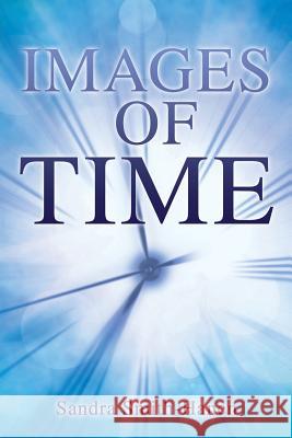 Images of Time Sandra Smith-Hanen 9781498451437