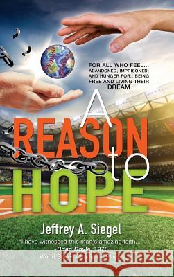 A Reason to Hope Jeffrey a Siegel 9781498451642 Xulon Press