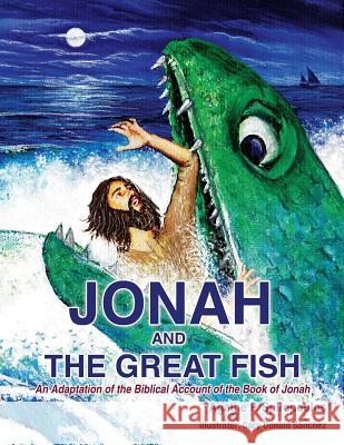 Jonah and the Great Fish Agathe P Spiropoulos, Gary David Sanchez 9781498451833