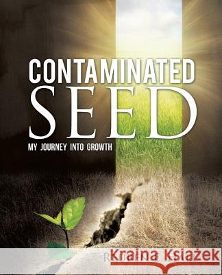 Contaminated Seed Reuben E Hall 9781498452656