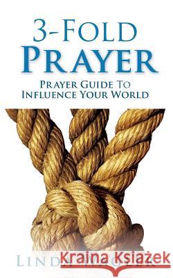 3-Fold Prayer Linda Wagler 9781498453196 Xulon Press