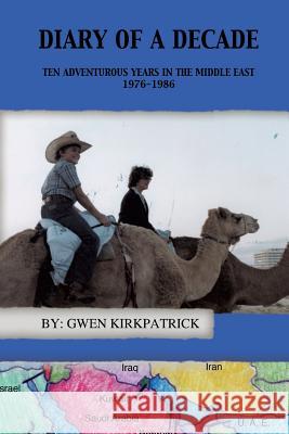 Diary of a Decade Gwen Kirkpatrick 9781498453271