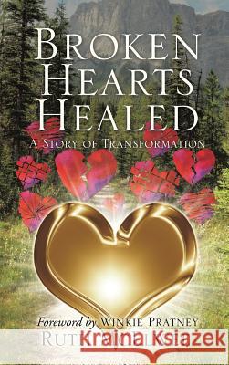 Broken Hearts Healed Ruth McElwee 9781498453646