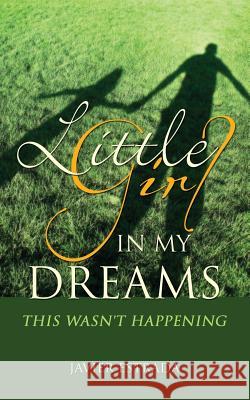 Little Girl in My Dreams Javier Estrada 9781498453769