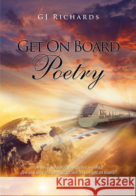 Get On Board Poetry G J Richards 9781498454865 Xulon Press