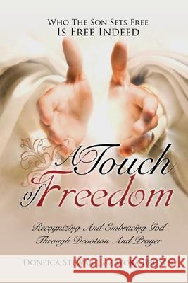 A Touch OF Freedom Doneica Stewart and Ayoka Brown 9781498455084 Xulon Press