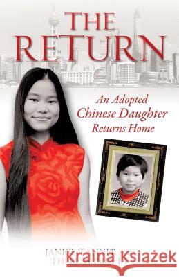 The Return Janice Tanner, Theresa Pruett 9781498457514 Xulon Press