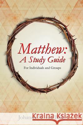 Matthew: A Study Guide Johanna H Van Belle 9781498459099 Xulon Press