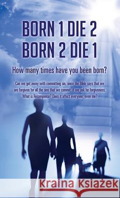 Born 1 Die 2 . Born 2 Die 1 Frank W Mitchell, Joanne B Mitchell 9781498459419