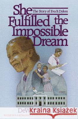 She Fulfilled the Impossible Dream DeWitt S Williams 9781498460460 Xulon Press