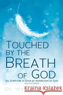 Touched by the Breath of God Dr William R Glaze 9781498461320 Xulon Press