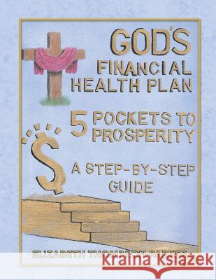 God's Financial Health Plan Elizabeth Thompson Parker 9781498461474