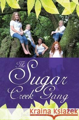 The Sugar Creek Gang Judith Ward Daily 9781498463591 Xulon Press