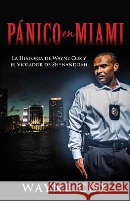 Panico en Miami Wayne Cox 9781498463652