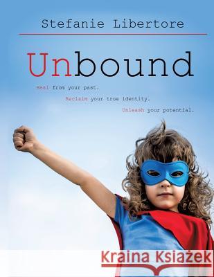 Unbound Stefanie Libertore 9781498464376 Xulon Press