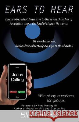 Ears to Hear Bill Hyer 9781498465434