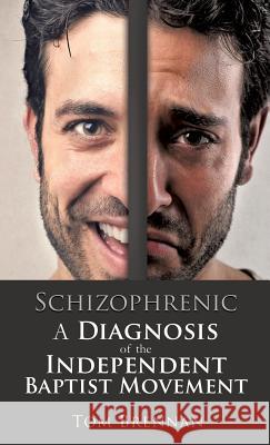 Schizophrenic Tom Brennan (Chief (Ret.), Waterbury (CT) Fire Department and Technical Editor, Fire Engineering) 9781498465496 Xulon Press