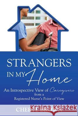 Strangers in My Home Cheryl Brown (Brigham Young University Utah) 9781498466073