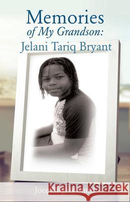 Memories of My Grandson: Jelani Tariq Bryant Joce Rogers Smith 9781498466905