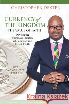 Currency of the Kingdom Christopher Dexter 9781498466929