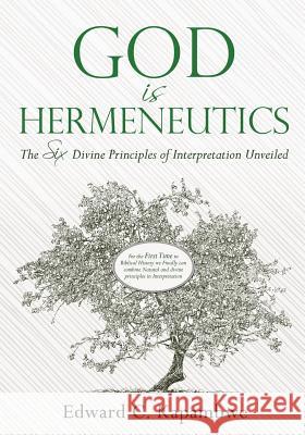 God is Hermeneutics Edward C Kapambwe 9781498467773 Xulon Press