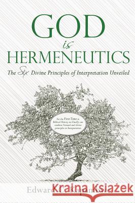 God is Hermeneutics Edward C Kapambwe 9781498467780 Xulon Press