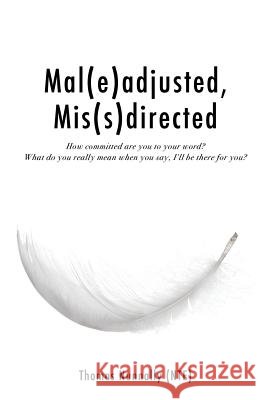 Mal(e)adjusted, Mis(s)directed Thomas Nunnally (Nte) 9781498468565