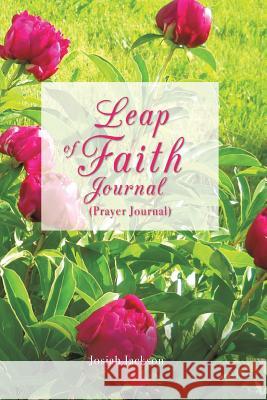 Leap of Faith Journal Josiah Jackson 9781498468619