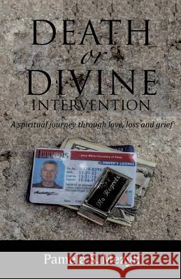 Death or Divine Intervention Pamela S Mezyk 9781498470346 Xulon Press